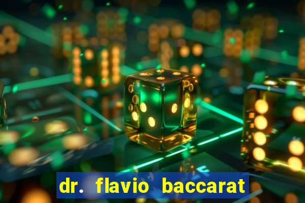 dr. flavio baccarat franco montoro